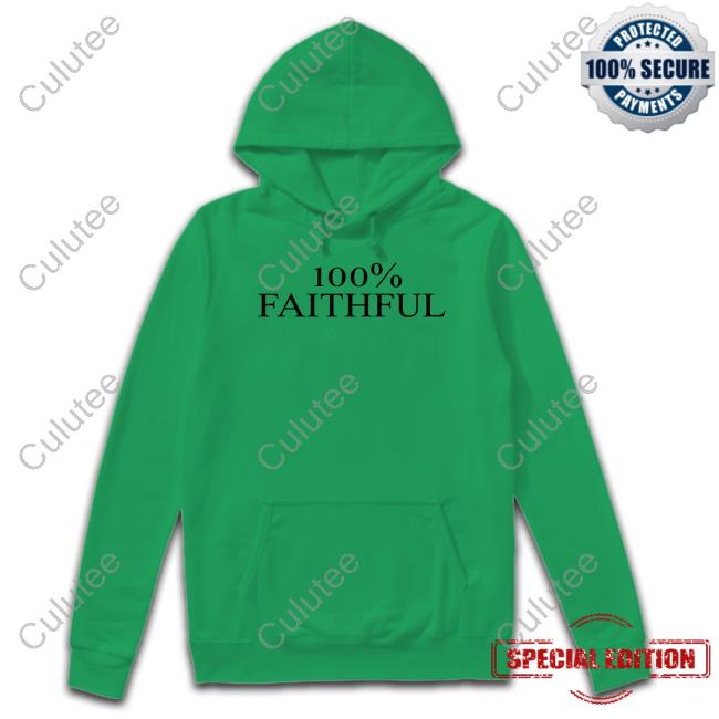 100% Faithful Shirt