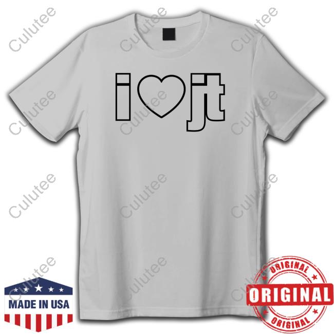I Love Jt Tee Shirt