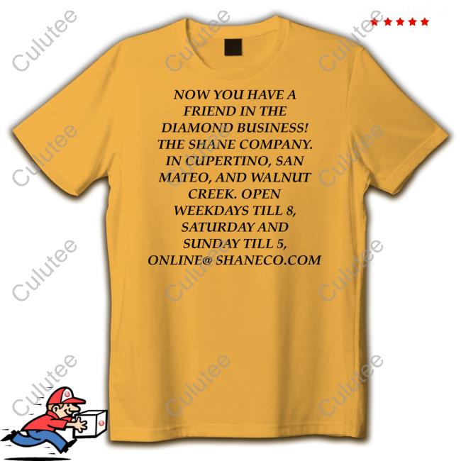 Now You Have A Friend In The Diamond Business Shirt