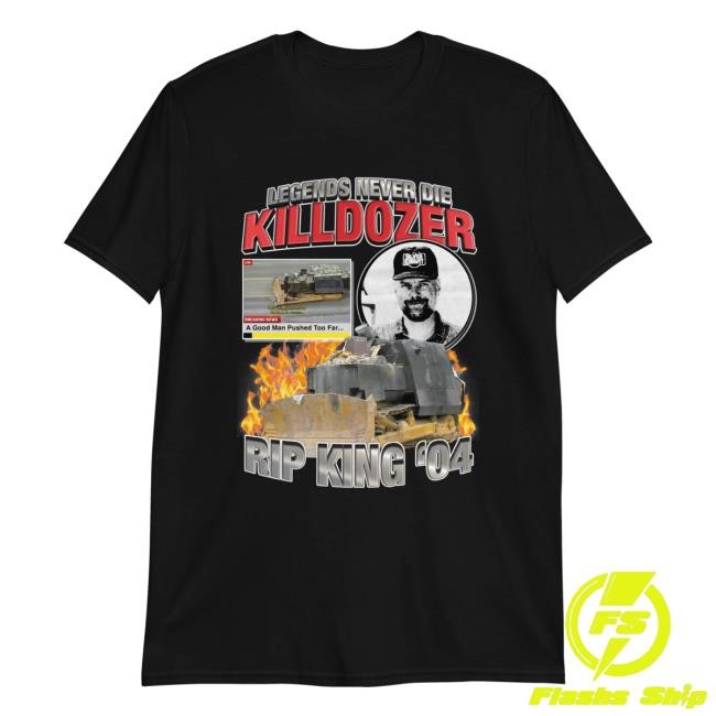 Official Legends Never Die: Killdozer Hot Shirt