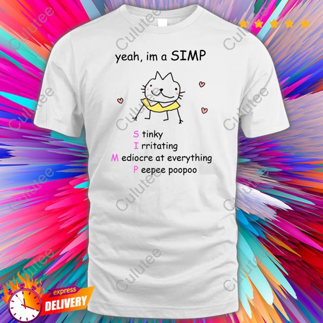 Yeah Im A Simp Shirt White