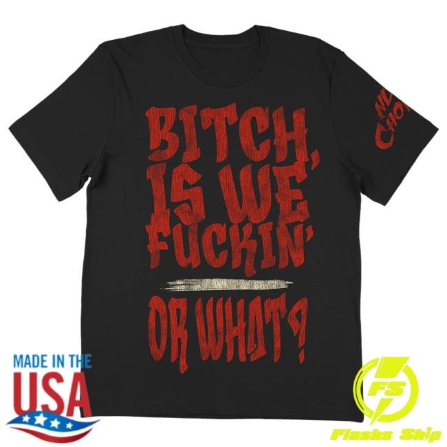Official NLE Choppa Merch Store Shop "Or What Bling" T Shirt NLEChoppa