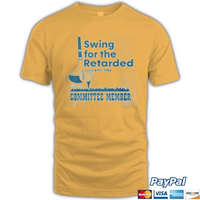 Swing For The Retarded T-Shirt Swing For The Retarded Tee New Tee