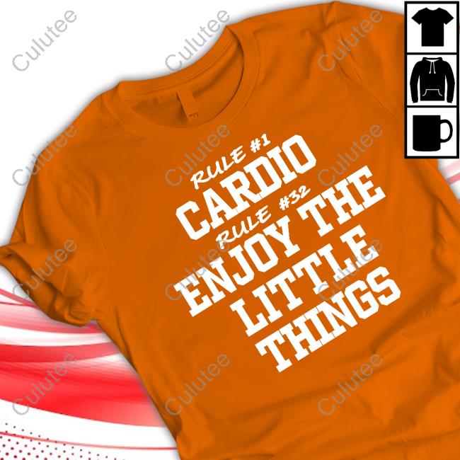 Cardio Enjoy The Little Things Shirt