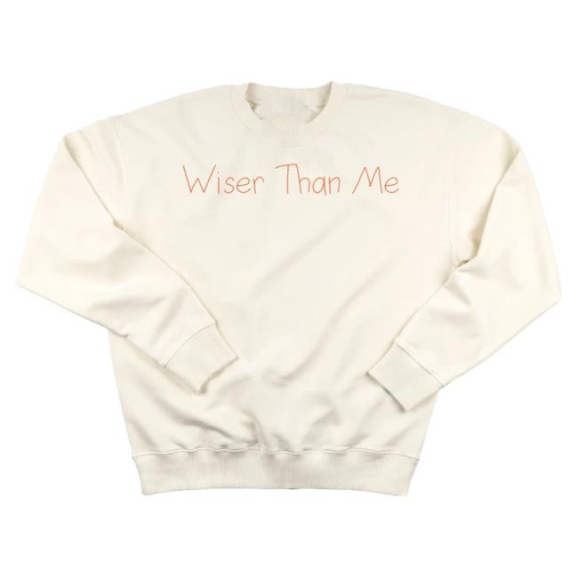 official wiser than me merch "wiser than me" sweatshirt