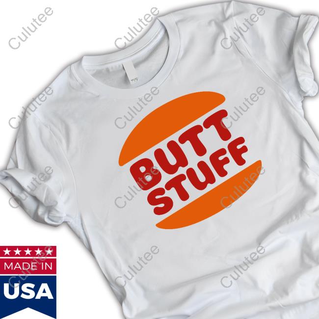 Butt Stuff Tee Shirt