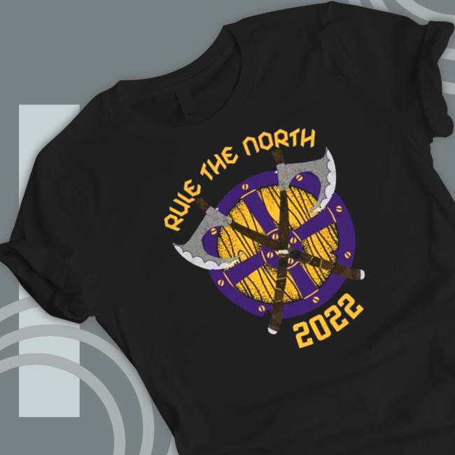 Minnesota Vikings Rule The North 2022 Tee Shirt