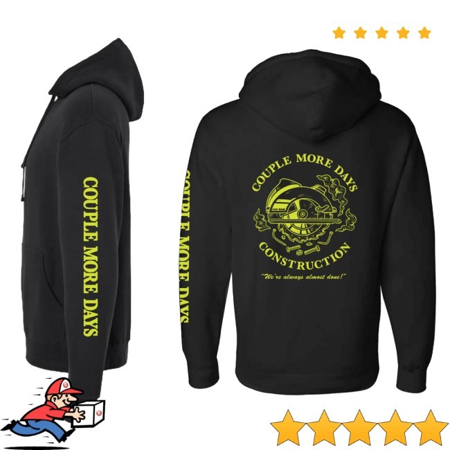 Couple More Days Construction Sweatshirt Hoodie – Dude Dad