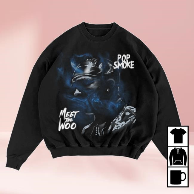 Meet The Woo Crewneck Sweatshirts - Pop Smoke Merch & Clothing Store Realpopsmoke Apparel Shop