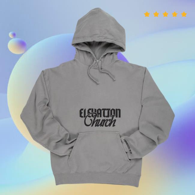 Official Elevation Church Store Be Strong And Do The Work Hoodie