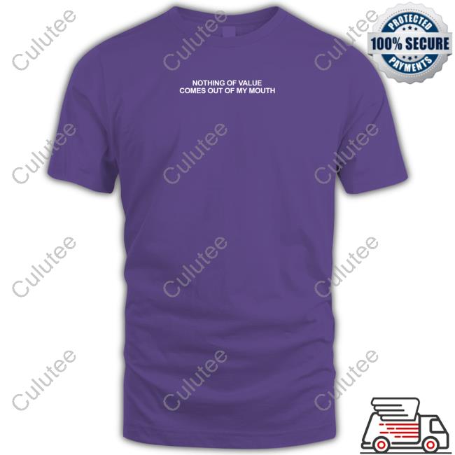 Official Beautiful Bastard Merch Nothing Of Value Comes Out Of My Mouth Shirts