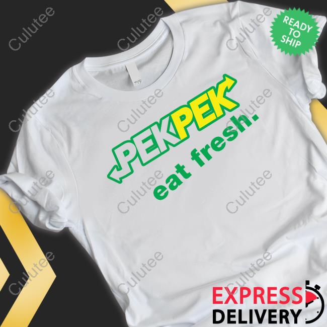 Official Pek Pek Eat Fresh Tee Shirt