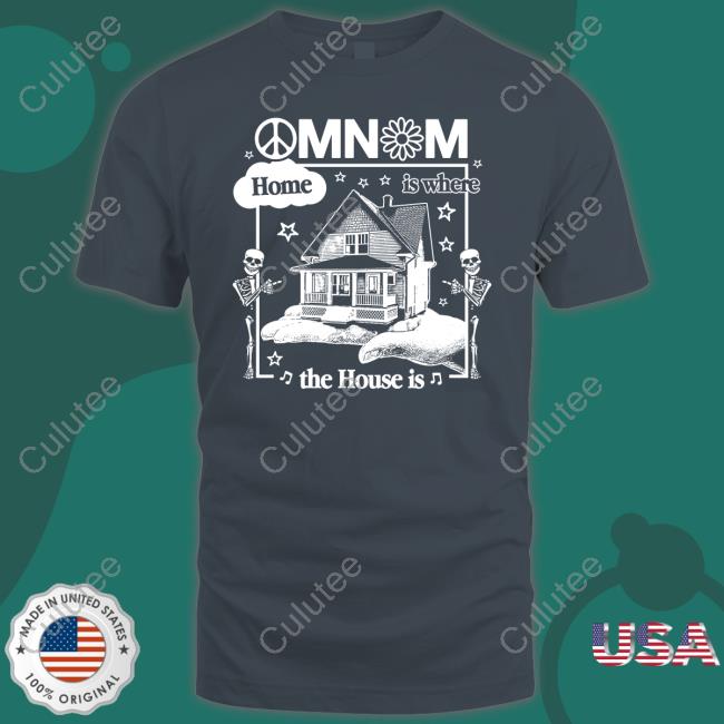 Official Omnom Store Omnom Home Is Where The House Is Long Sleeve Tee Shirt Imomnom