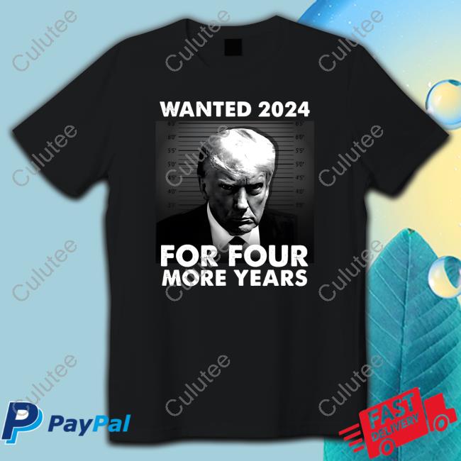 Wanted For President Trump Mugshot Tee Shirt