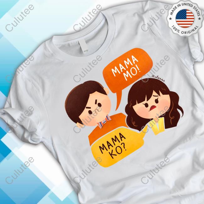 Mama Mo Mama Ko Shirt