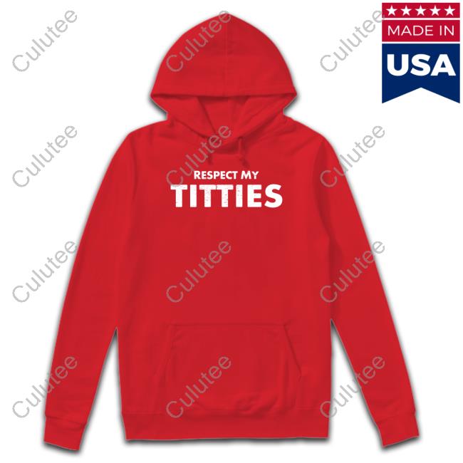 Official Respect My Titties Shirt