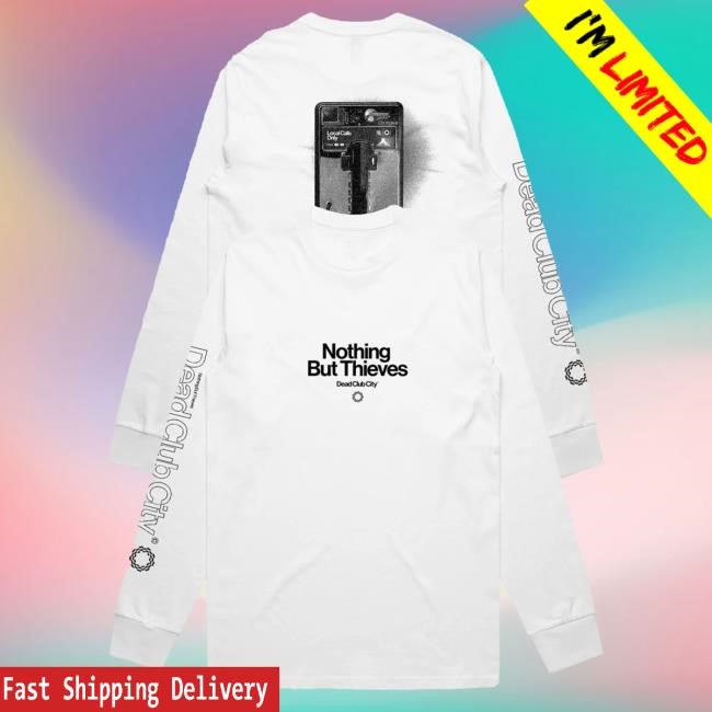 Nothing But Thieves Merch Perfect Life Phone Long Sleeve Shirt Nothing But Thieves