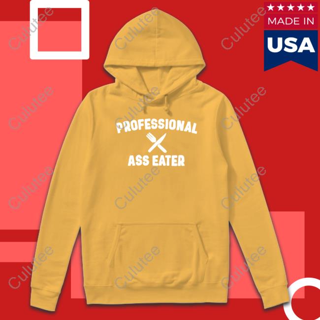 Professional Ass Eater T-Shirt