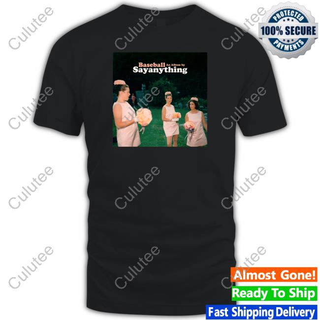 Say Anything Merch Baseball Crewneck Sweatshirt Sayanythingmerch