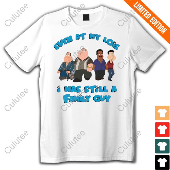 Event At My Lois I Was Still A Family Guy Hoodie