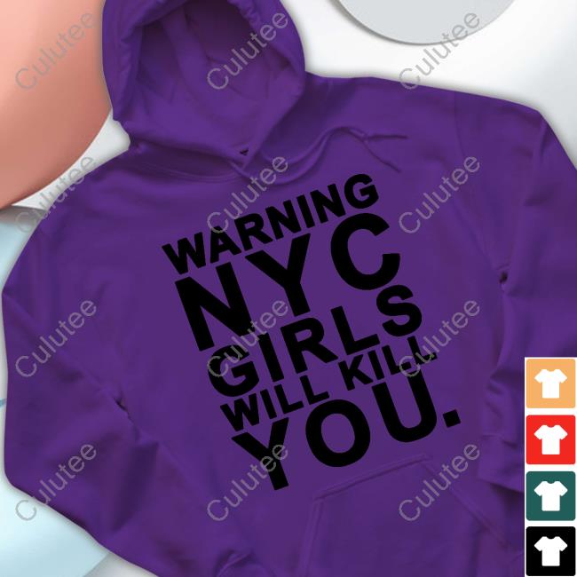 Warning Nyc Girl Is Kill You Sweatshirt Blizzy
