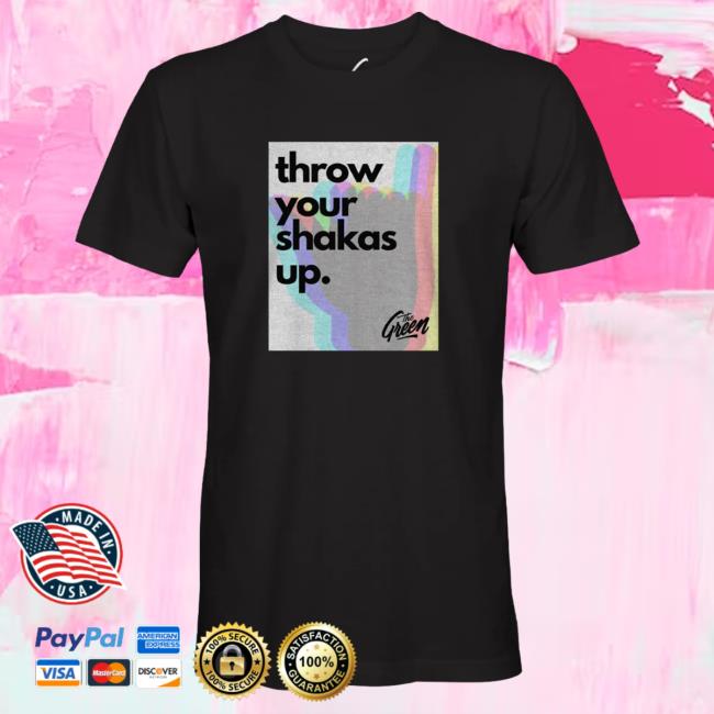 The Green Store Throw Your Shakas Up Shirt