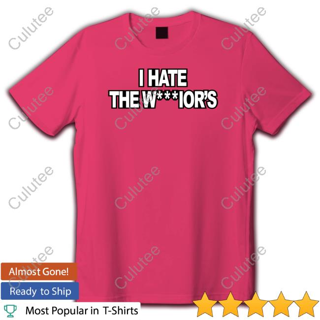 I Hate The Warrior's Shirt