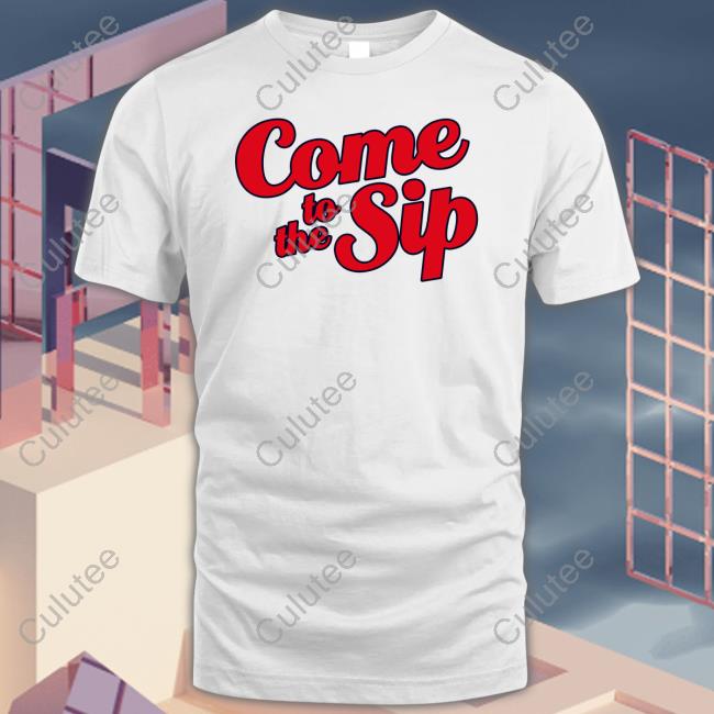 Brycen Sanders Come To The Sip T Shirt Rebelrags Merch Lane Kiffin Jake Thornton