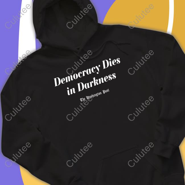 The Washington Post Merch Democracy Dies In Darkness Tee Shirt