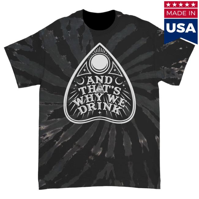 Official Kings Road Merch Store And That's Why We Drink Planchette Logo Top Shirt (Black Swirl Dye) Atwwd Kings Road Shop