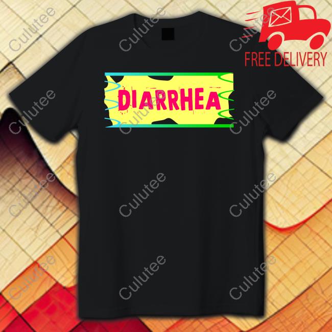 Diarrhea Shirts