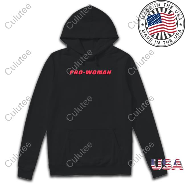 Official Pro Woman Women Do Not Have To Shirt