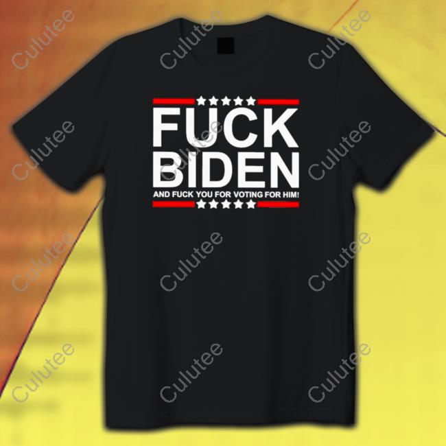 Fuck Biden and fuck you for voting for him T-shirt Long Sleeve Tee