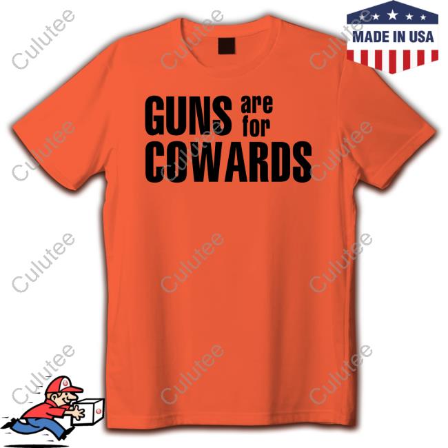 Official Guns Are For Cowards Tee Shirt