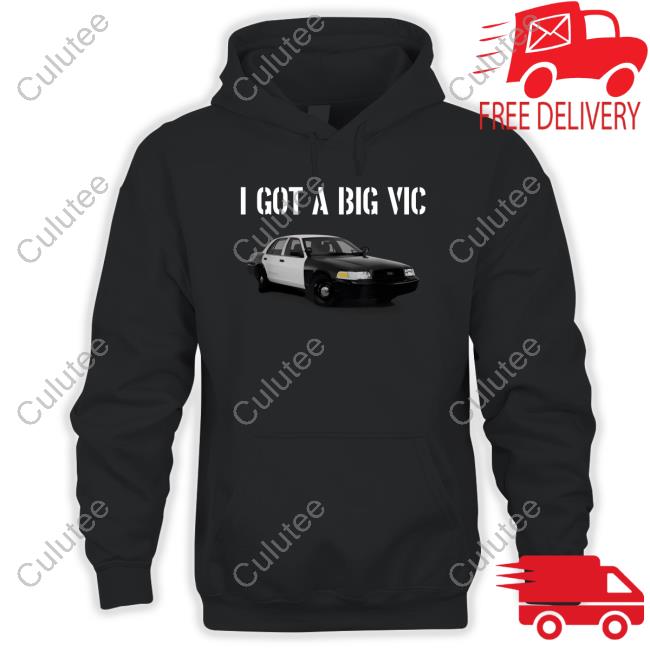 Official I Got A Big Vic Sweatshirt