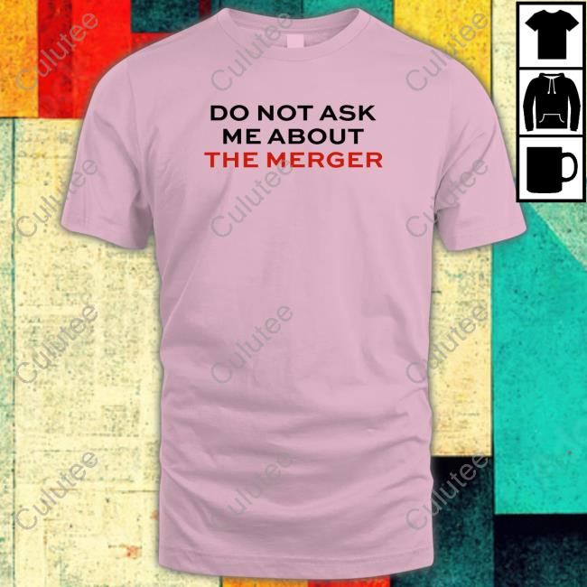 Claire Rogers Do Not Ask Me About The Merger Hoodie