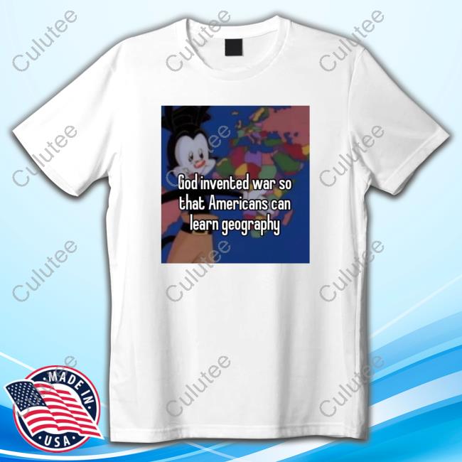 Official God Invented War So That Americans Can Learn Geography T-Shirt