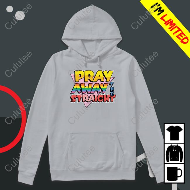 Goodshirts Merch Pray Away The Straight Long Sleeve Tee