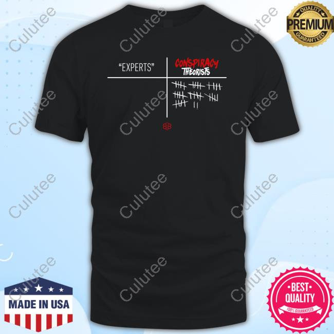 Experts Vs Conspiracy Theorists T Shirt