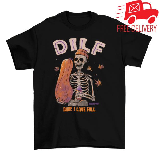 Official Dude I Love Fall Dilf Tee
