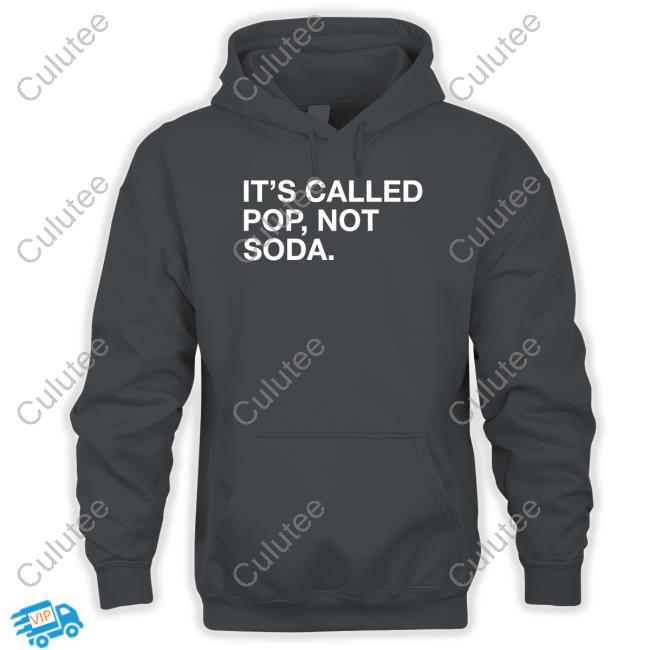 Official It's Called Pop Not Soda Shirt