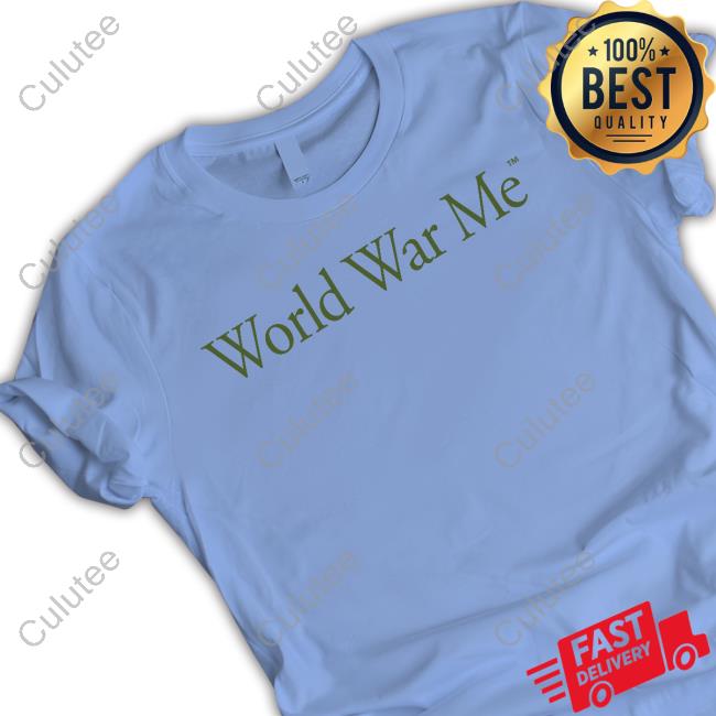 World Was Me T Shirt