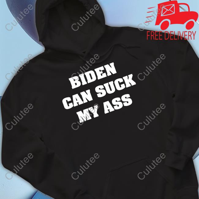 Biden Can Suck My Ass Hoodie