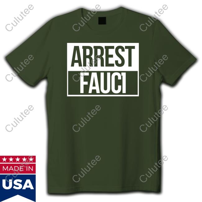 Arrest Fauci Tee Shirt