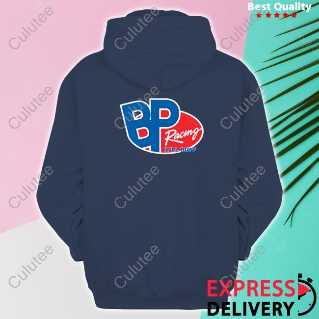 Official Braydon Price Bp Racing T-Shirt Official Braydon Price Bp Racing I'll Buff T-Shirt