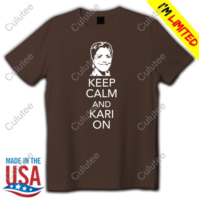 Official Kari Lake Keep Calm And Kari On Shirt