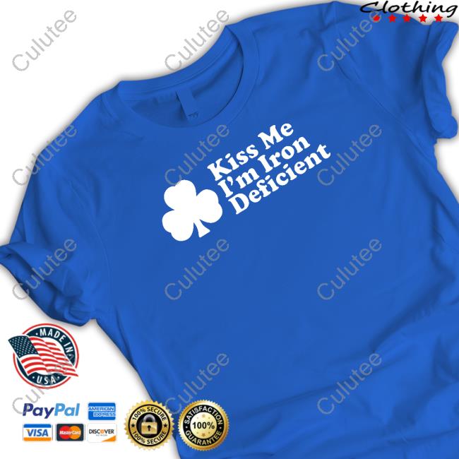 Shitheadsteve Merch Kiss Me I'm Iron Deficient Sweatshirt