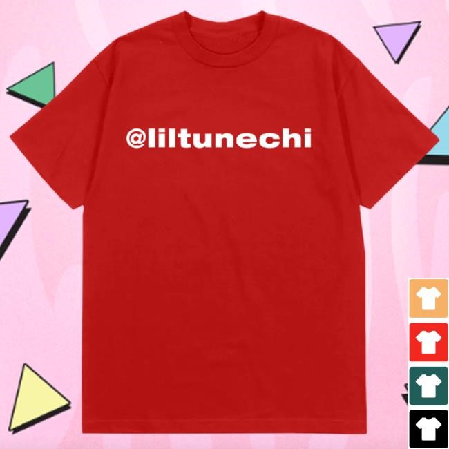 Lil Wayne @Liltunechi Shirt Lil Wayne Merch