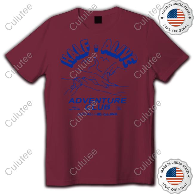 Half Alive Merch Adventure Club Tee Shirt
