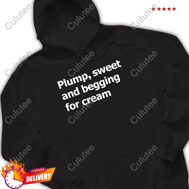 No Context Brits Plump Sweet And Begging For Cream Hoodie